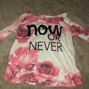 “Now or never” long sleeve shirt